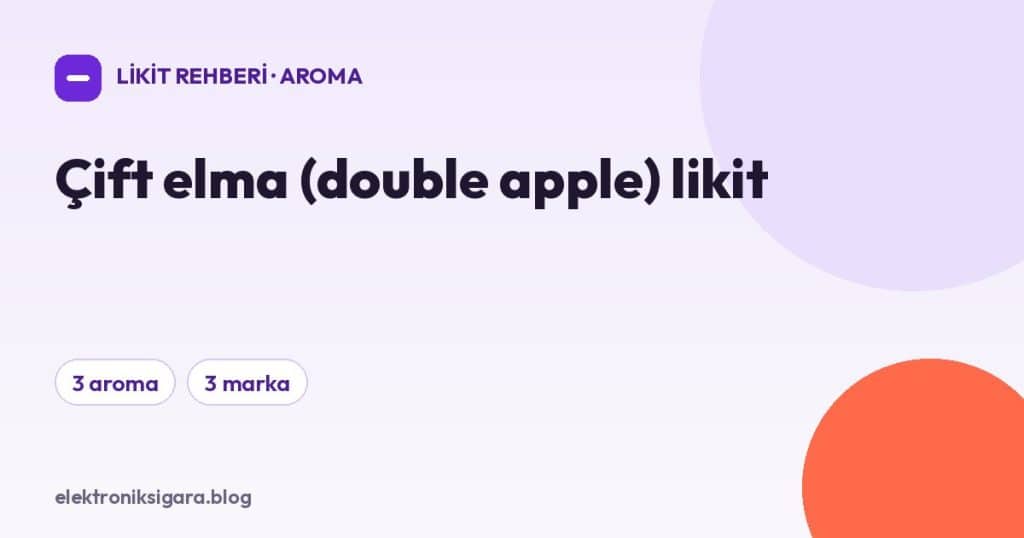 Çift elma (double apple) likit