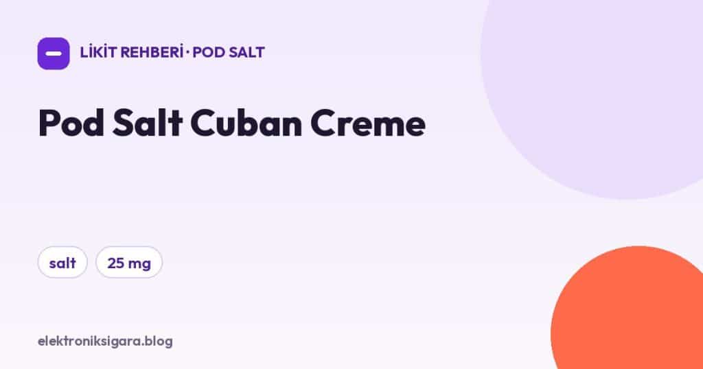 Pod Salt Cuban Creme