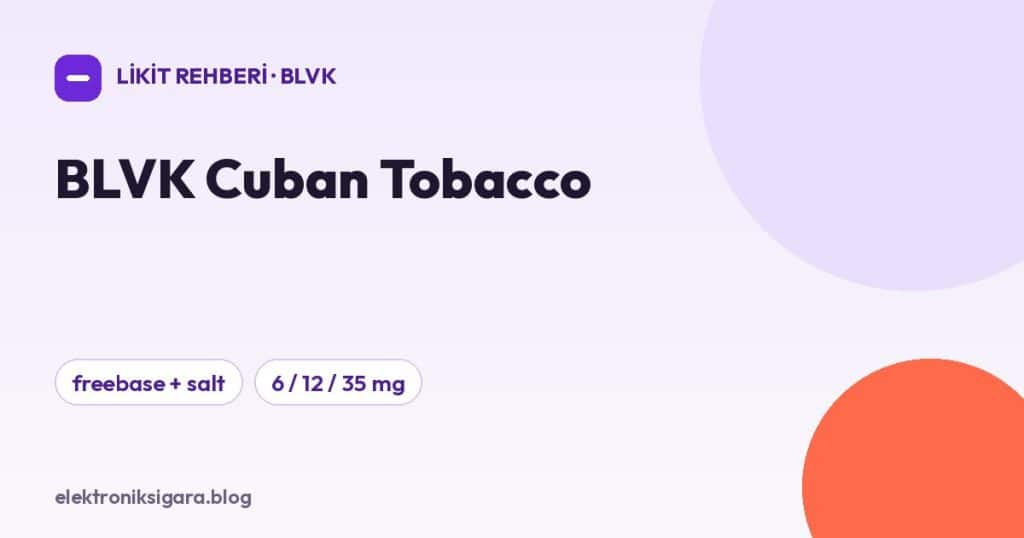 BLVK Cuban Tobacco