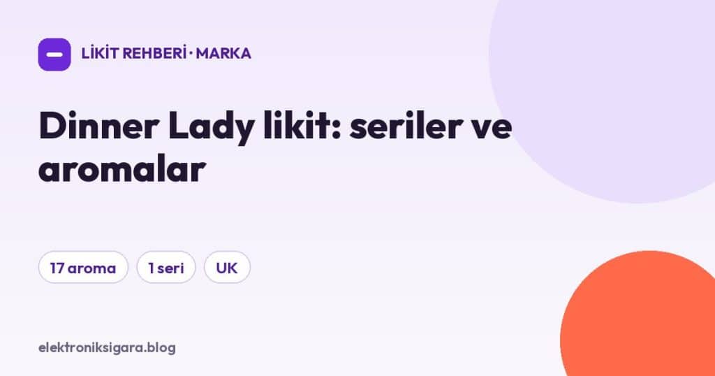 Dinner Lady likit: seriler ve aromalar