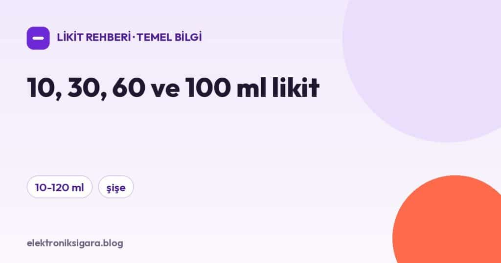 10, 30, 60 ve 100 ml likit