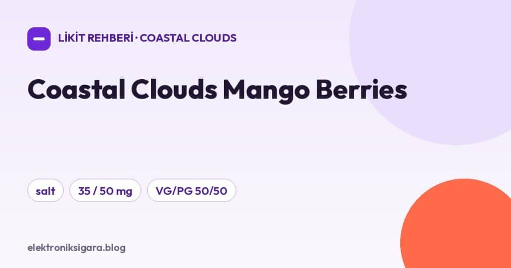 Coastal Clouds Mango Berries