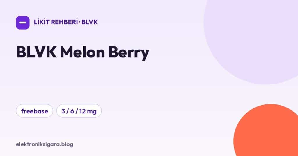 BLVK Melon Berry