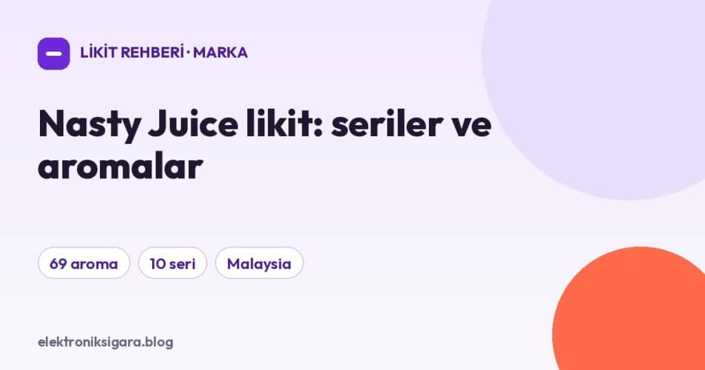 Nasty Juice likit: seriler ve aromalar
