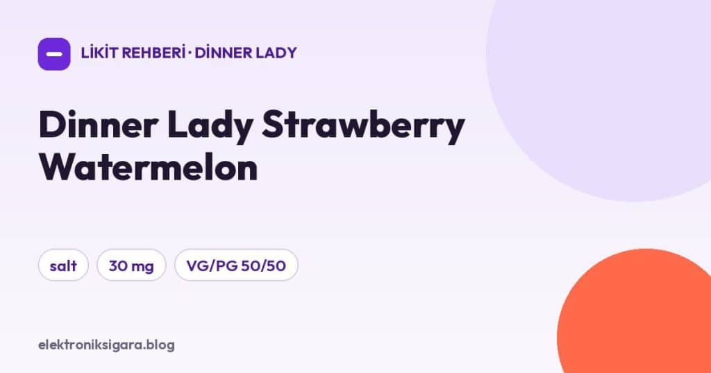 Dinner Lady Strawberry Watermelon