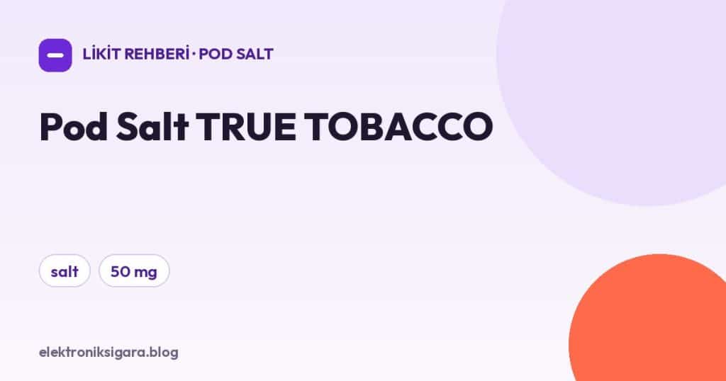 Pod Salt TRUE TOBACCO
