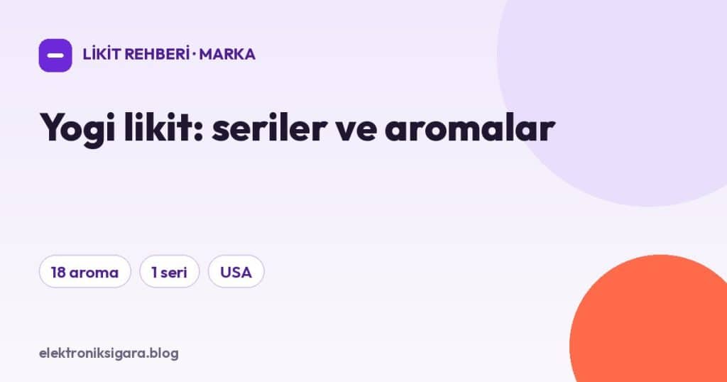Yogi likit: seriler ve aromalar